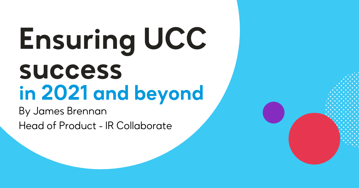 Ensuring UCC success in 2021 and beyond