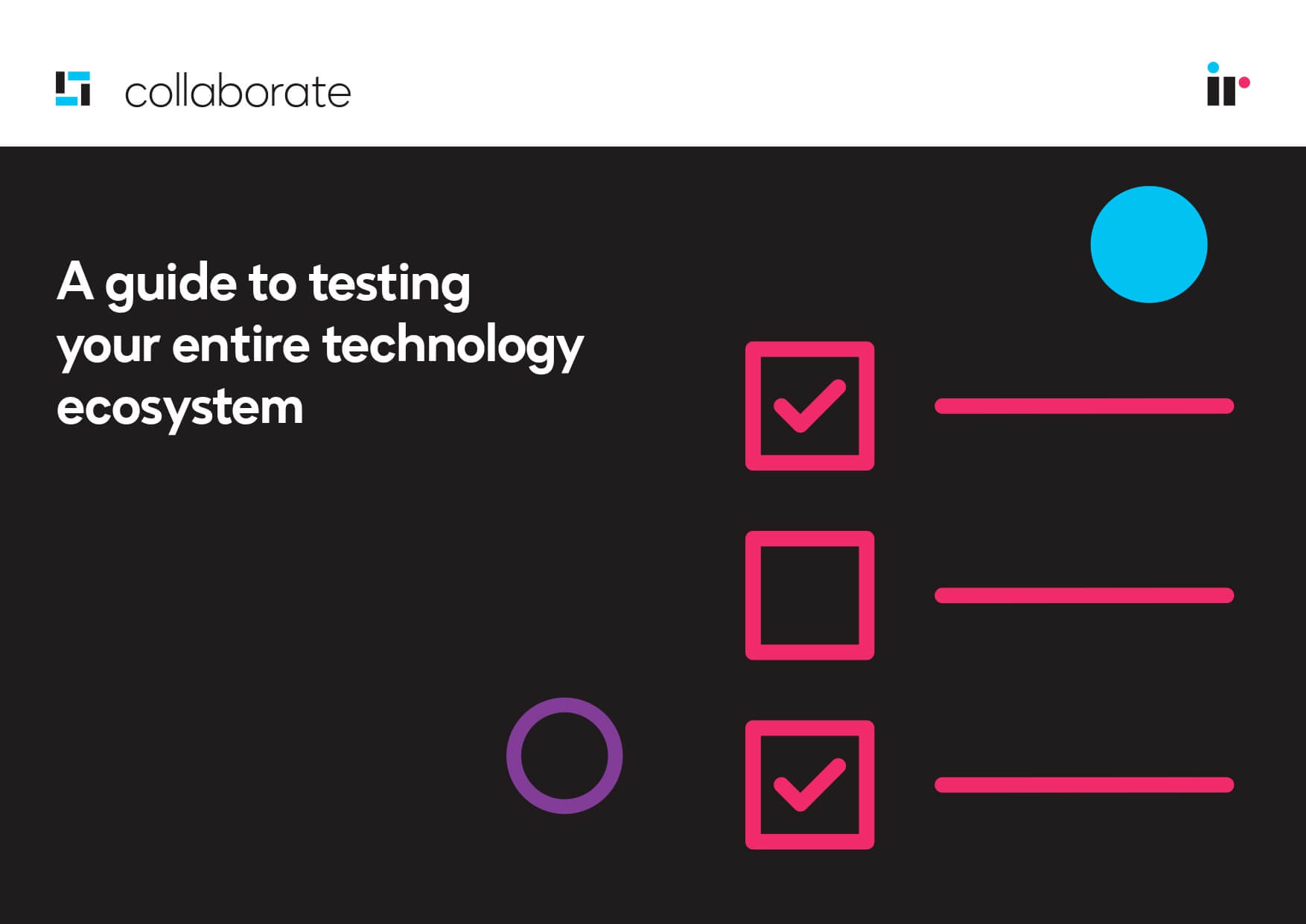 A guide to testing your entire technology ecosystem