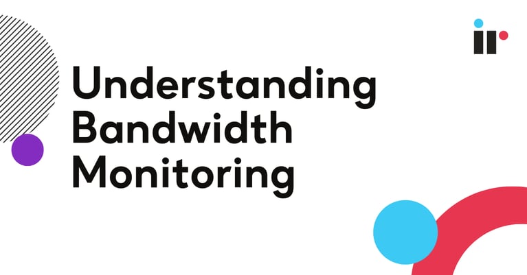 Understanding Bandwidth Monitoring: A Full Guide for Enterprise Networks (2026)