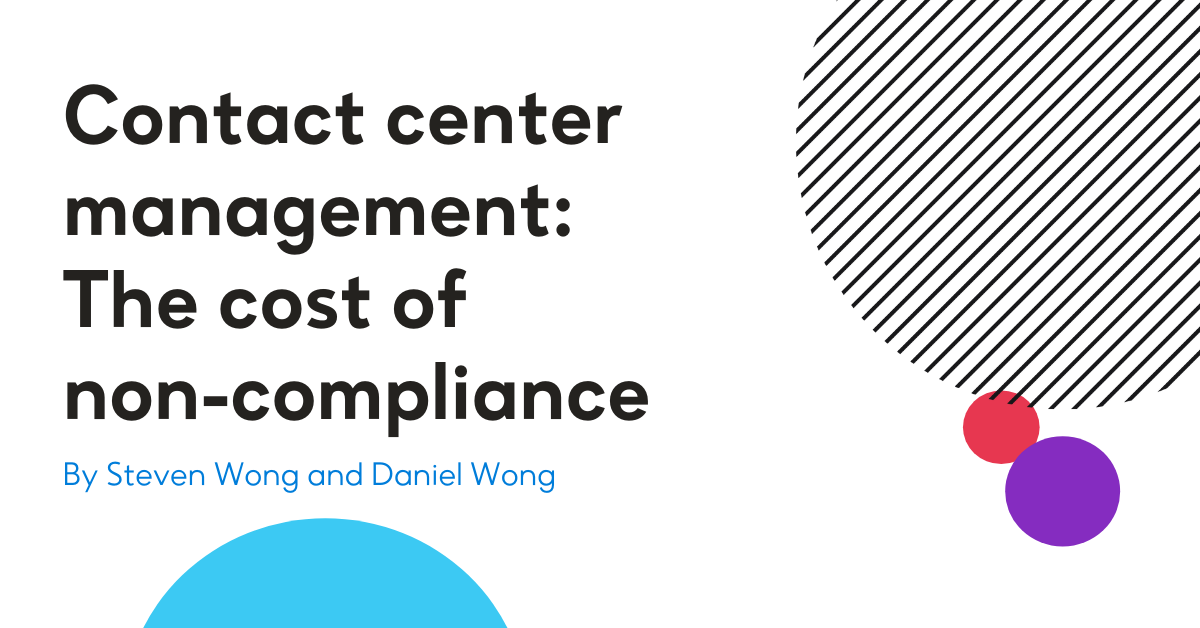 Contact center management: The cost of non-compliance