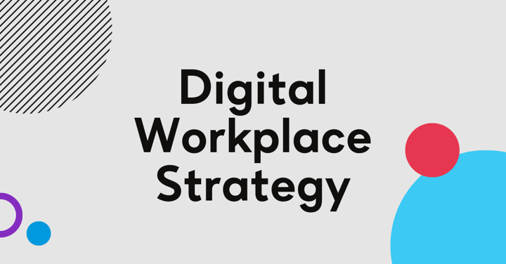 How to Create a Digital Workplace Strategy