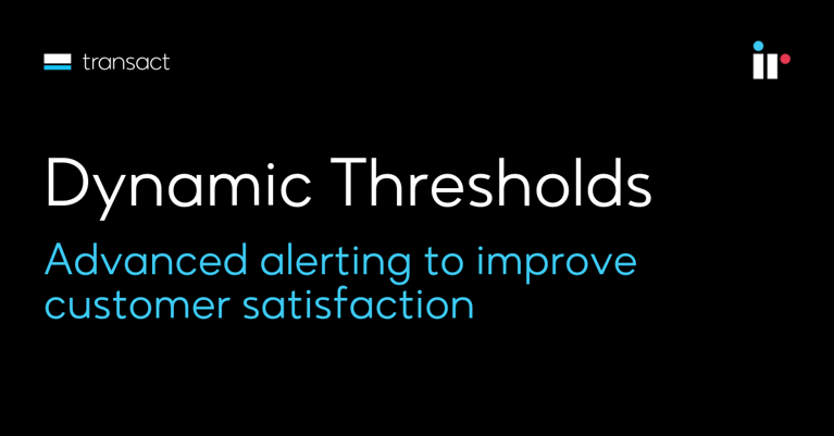 Dynamic Thresholds: Advanced alerting to improve customer satisfaction