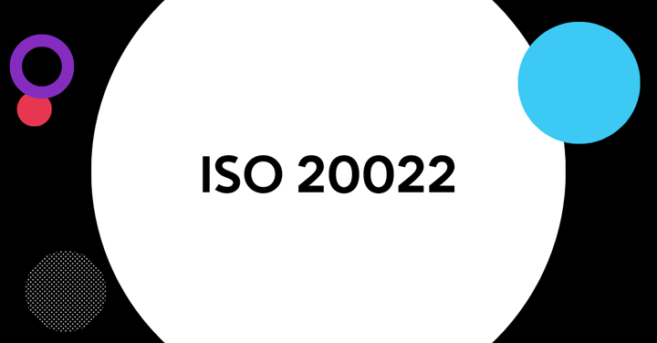What is ISO 20022 and How is it Changing?