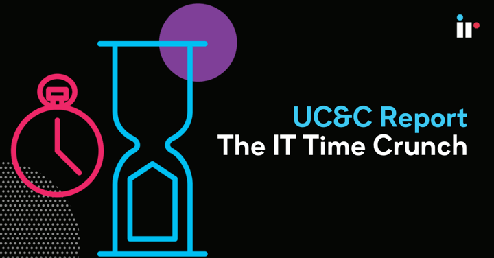 UC&C Report: The IT Time Crunch