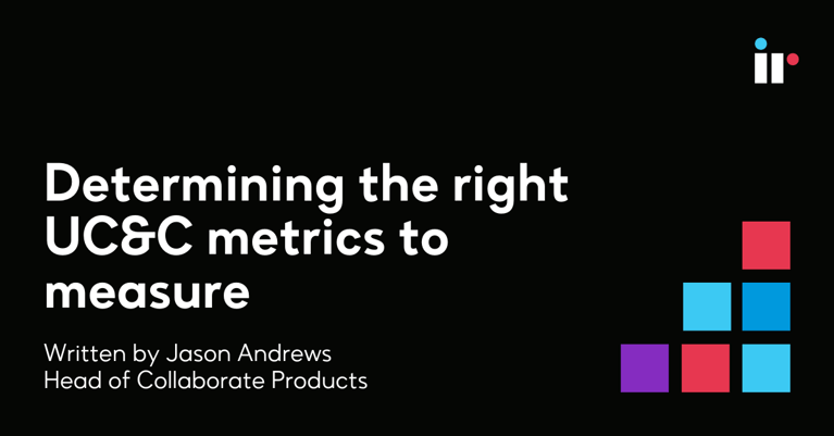 Determining the right UC&C metrics to measure
