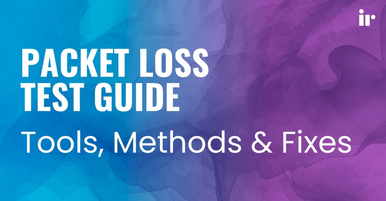 Packet Loss Test Guide (2026): Tools, Methods & Fixes