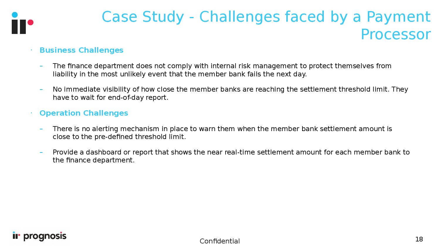 Case Study - Challenges faced by a Payment Processor