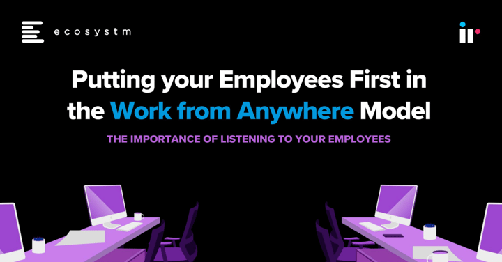 Putting your employees first in the work from anywhere model