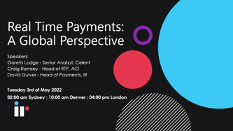 Webinar - Real Time Payments: A Global Perspective
