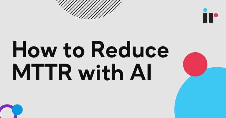 How to Reduce MTTR with AI: A 2026 Guide for Enterprise IT Teams
