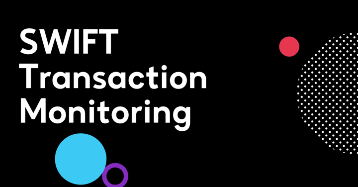 SWIFT Transaction Monitoring Best Practices Guide