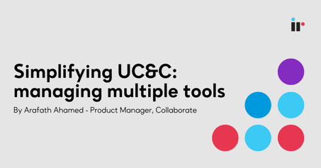 Simplifying UC&C: managing multiple tools