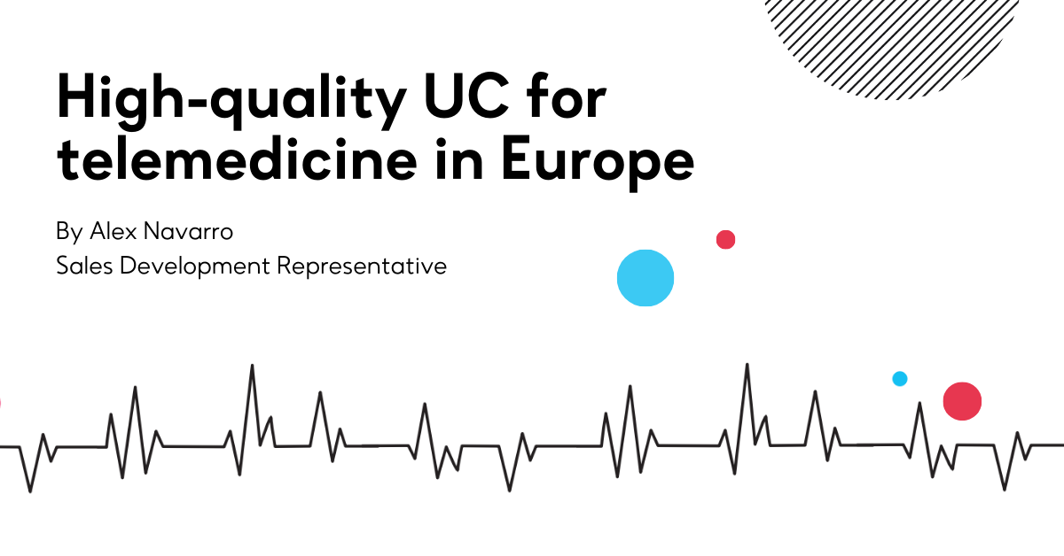 High-quality UC for telemedicine in Europe