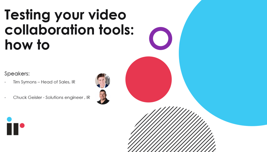 Testing your video collaboration tools how to