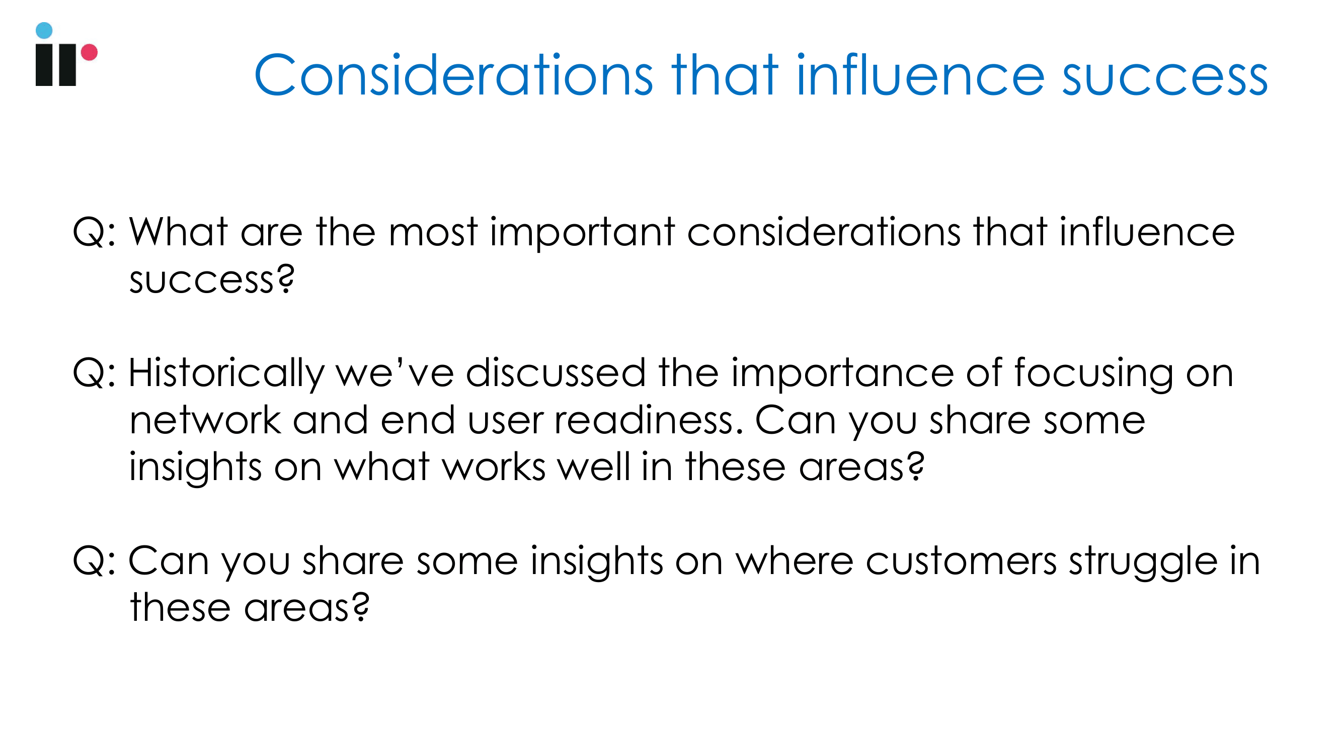 Questions about the influence of success