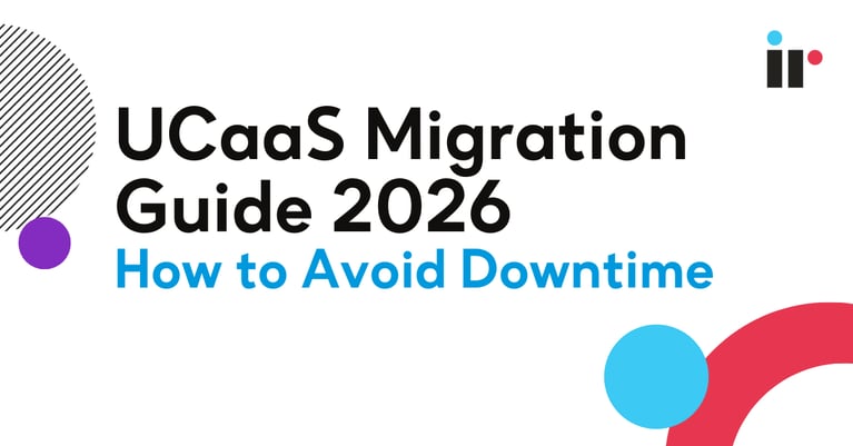 UCaaS Migration Guide 2026 – How to Avoid Downtime