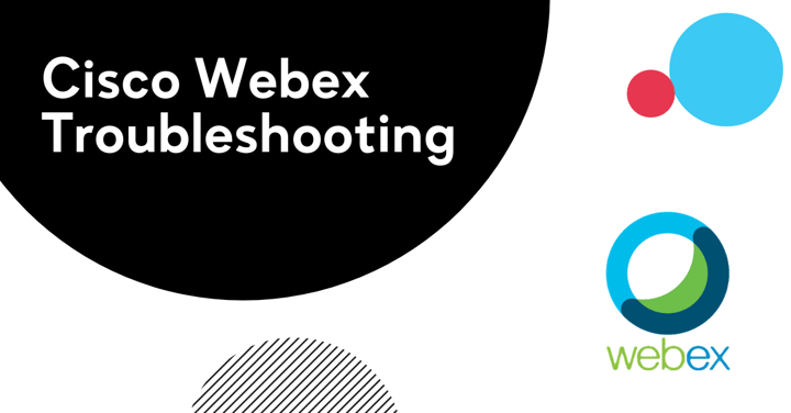 Cisco Webex Troubleshooting Guide