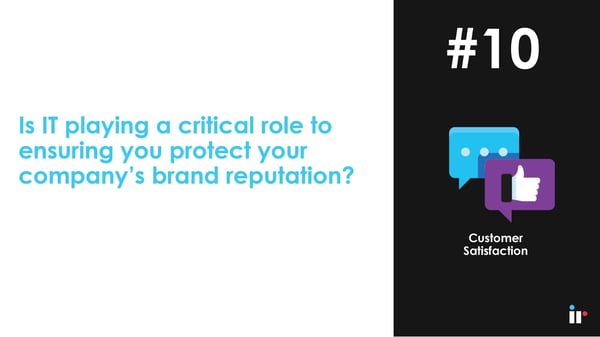 Is IT playing a critical role to ensuring you protect your companys brand reputation