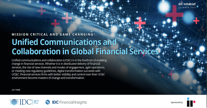 Unified Communications and Collaboration in Financial Services [IDC InfoBrief]