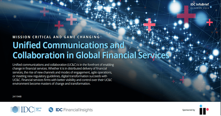 Unified Communications and Collaboration in Financial Services [IDC InfoBrief]