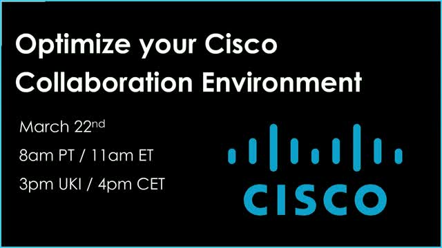 Optimizing your Cisco Collaboration Environment