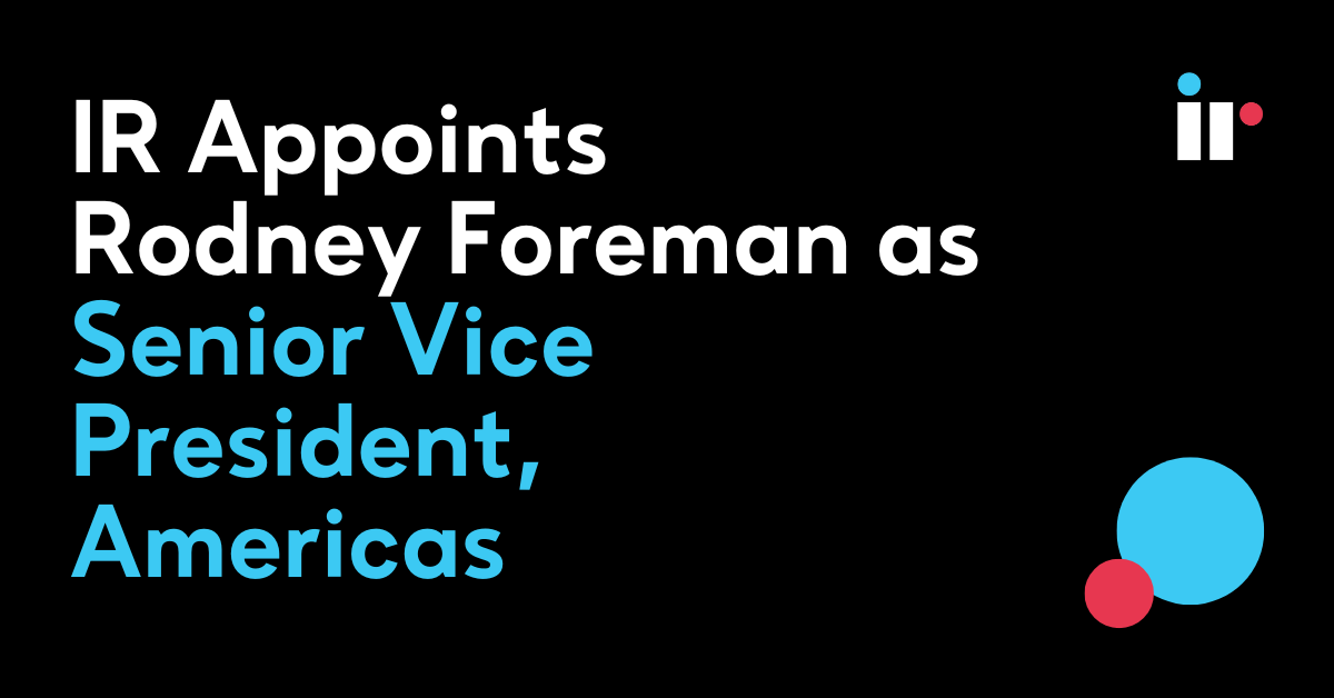 IR Appoints Rodney Foreman as Senior Vice President, Americas