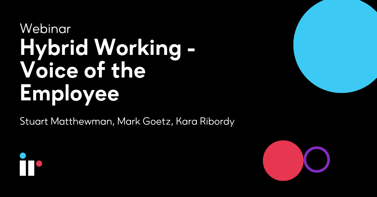 Webinar: Hybrid Working and the Voice of the Employee