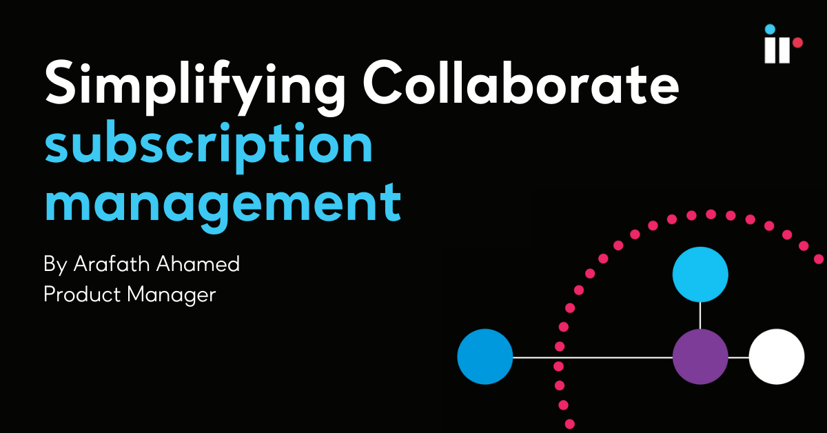 Simplifying Collaborate subscription management