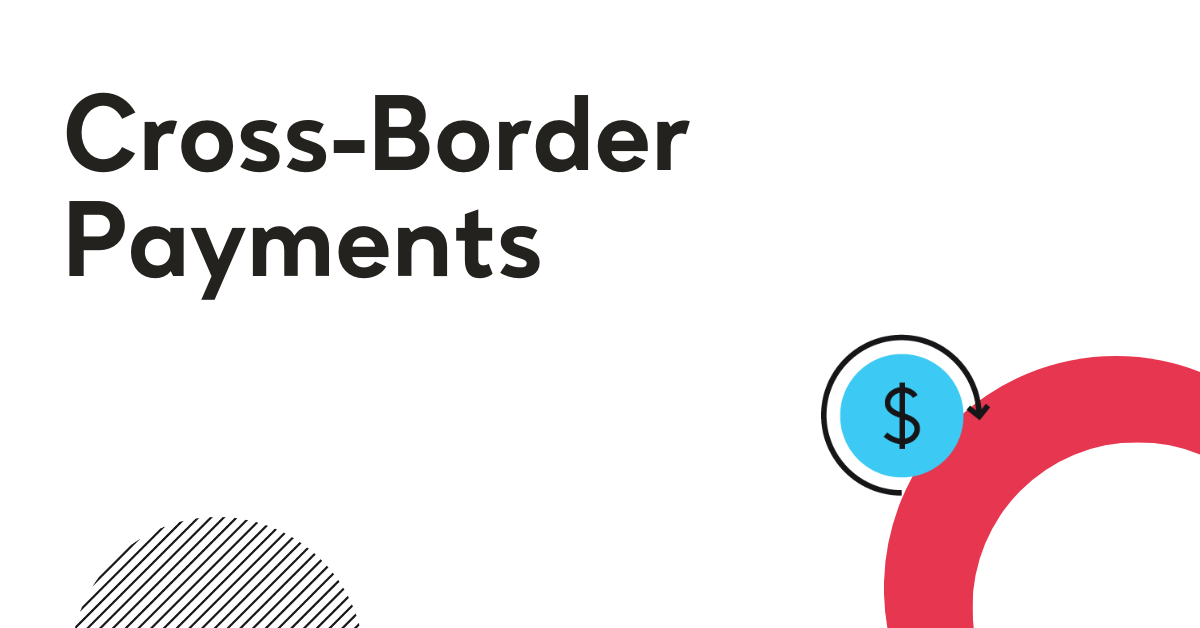 Your Guide to Secure Cross-Border Payments