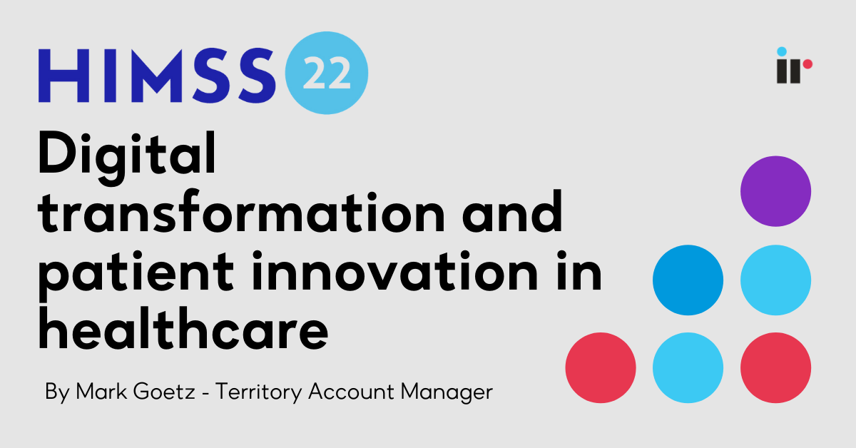 HIMSS 22 Digital transformation and patient innovation in healthcare