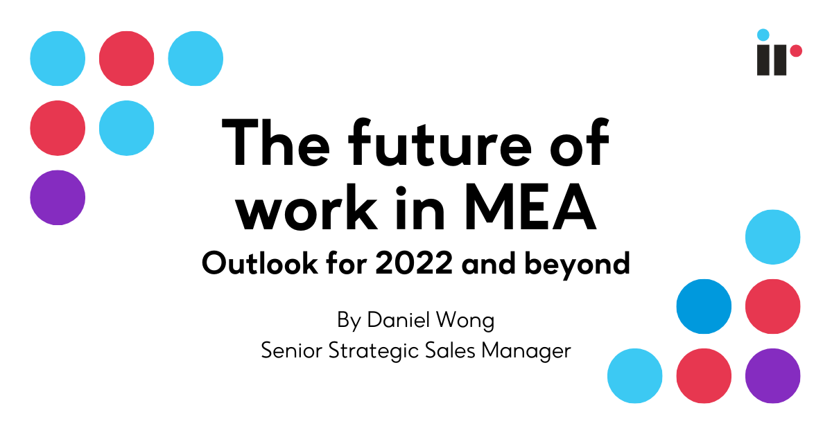 The future of work in MEA - Outlook for 2022 and beyond