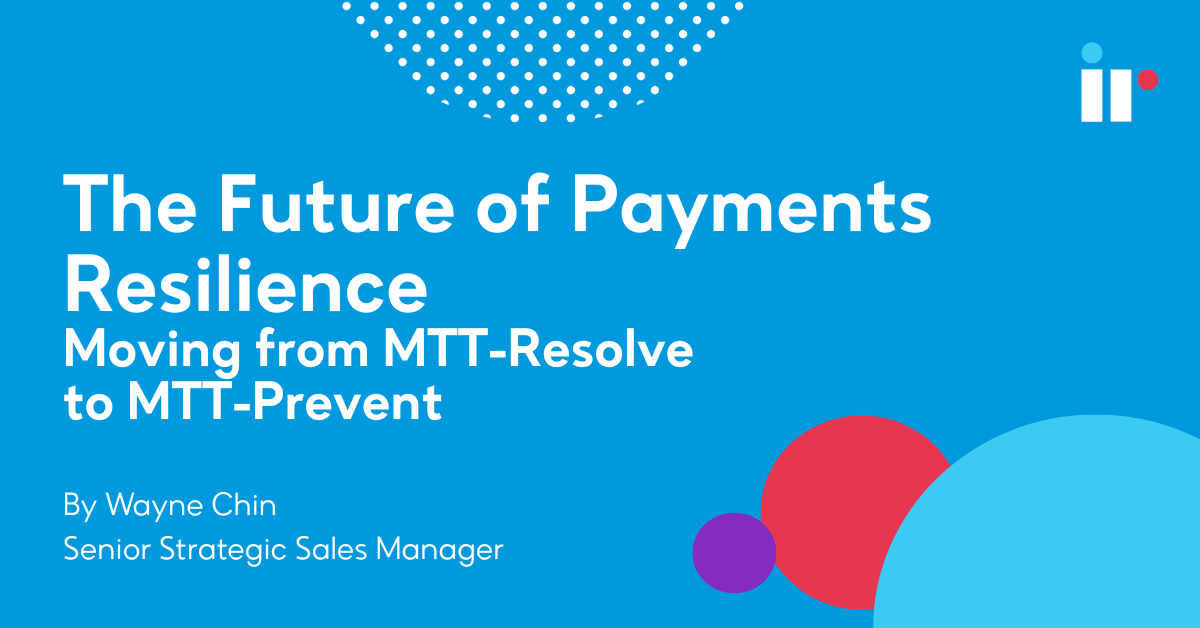 Mttp Template Format The Future of Payments Resilience: Moving from MTTR to MTT-Prevent