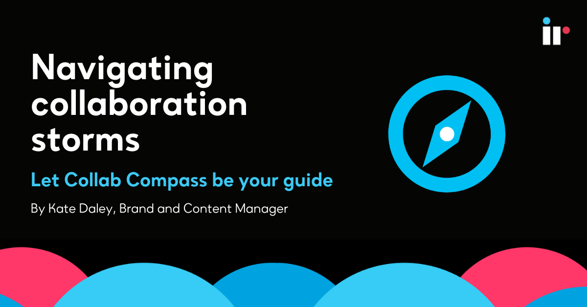 Navigating collaboration storms: Let Collab Compass be your guide