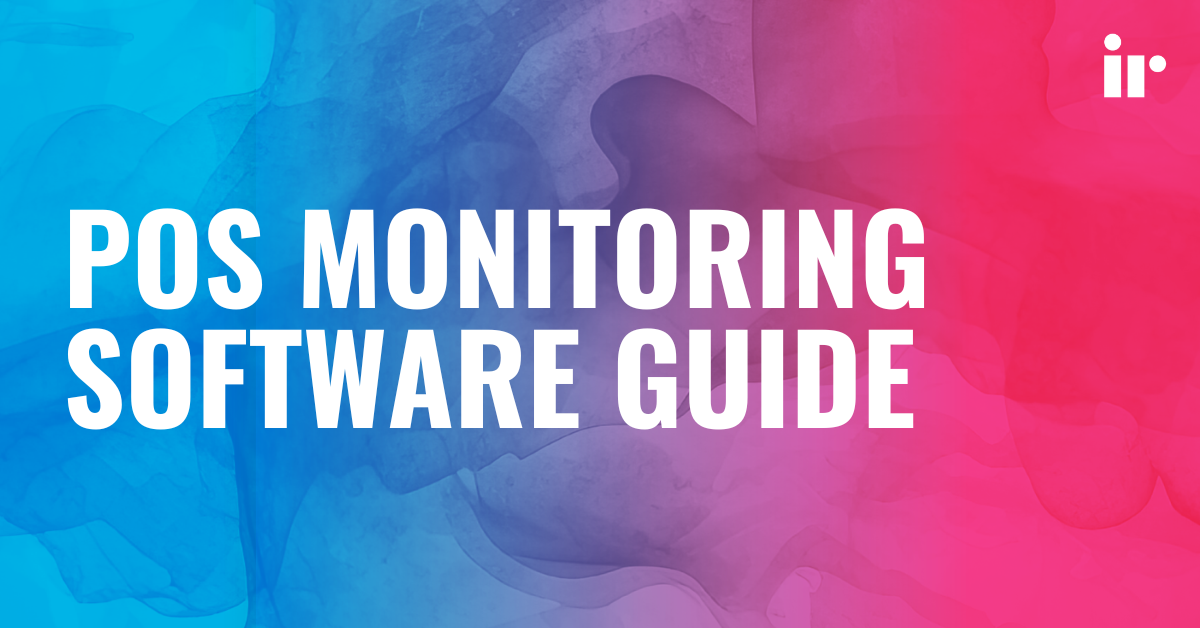 POS Monitoring Software Guide (2026): Enterprise POS Observability & Payments Performance