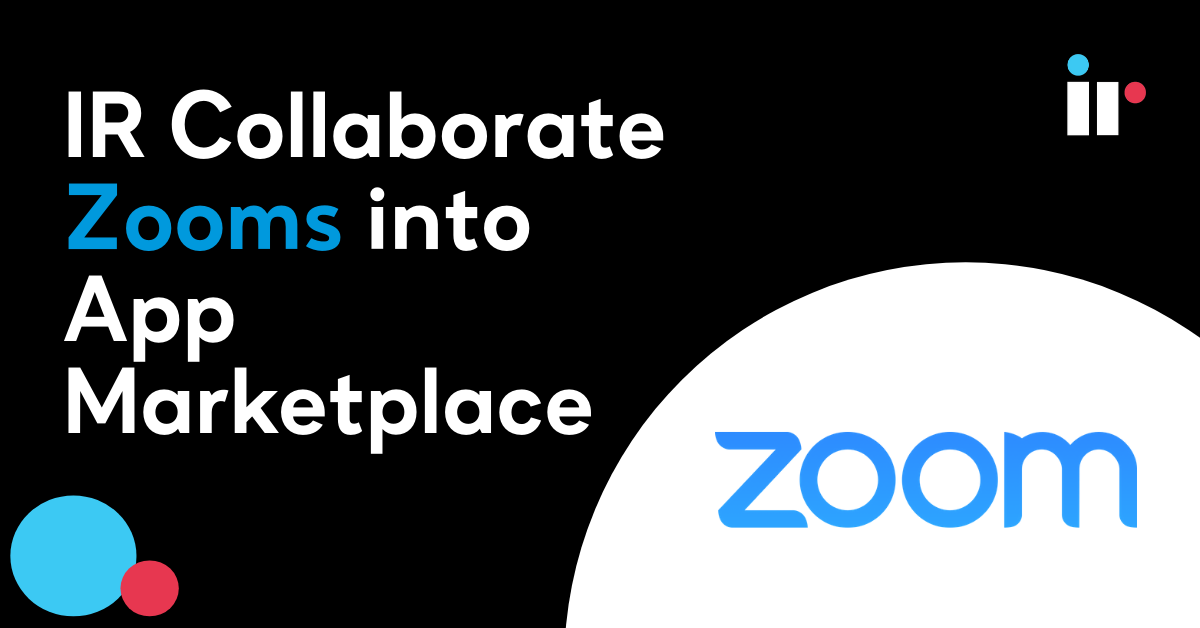 IR Collaborate Zooms into App Marketplace